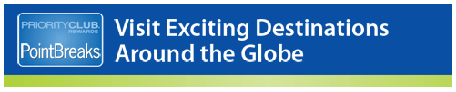 NEW Priority Club “Point Breaks” list is out till 31JAN2012