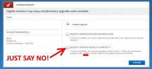 be sure to say no to this upgrade unless you like middle seat delta comfort plus