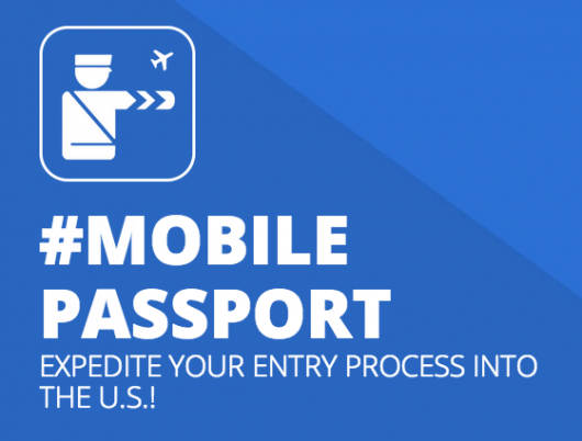 Mobile Passport APP Makes U.S. Re-Entry Fast and Easy and it’s FREE!