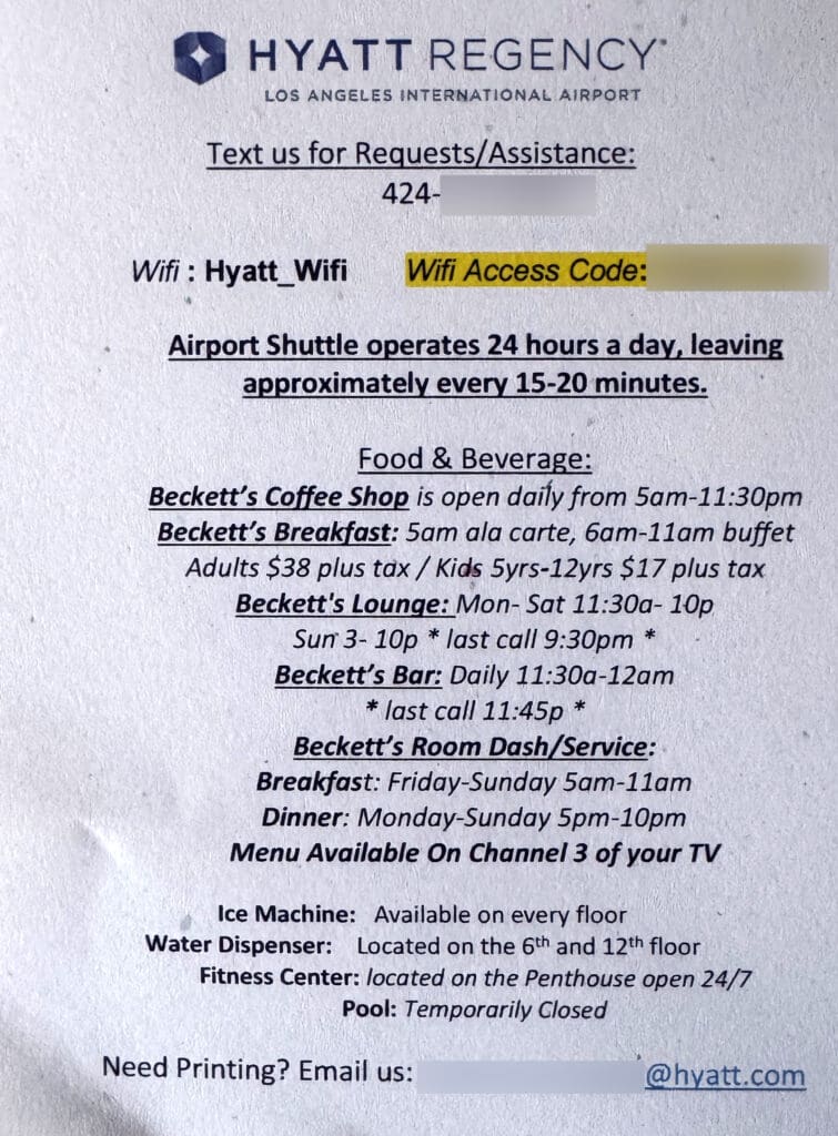 The image is a printed information sheet from Hyatt Regency Los Angeles International Airport. It includes details about WiFi access, airport shuttle service, and food and beverage options. The WiFi network is named "Hyatt_Wifi" with an access code provided. The airport shuttle operates 24 hours a day, leaving every 15-20 minutes. Food and beverage options include Beckett’s Coffee Shop, Beckett’s Breakfast, Beckett’s Lounge, Beckett’s Bar, and Beckett’s Room Dash/Service, with specific operating hours and pricing. Additional amenities mentioned are an ice machine on every floor, a water dispenser on the 6th and 12th floors, a 24/7 fitness center in the penthouse, and a temporarily closed pool. Contact information for requests and printing needs is also provided.
