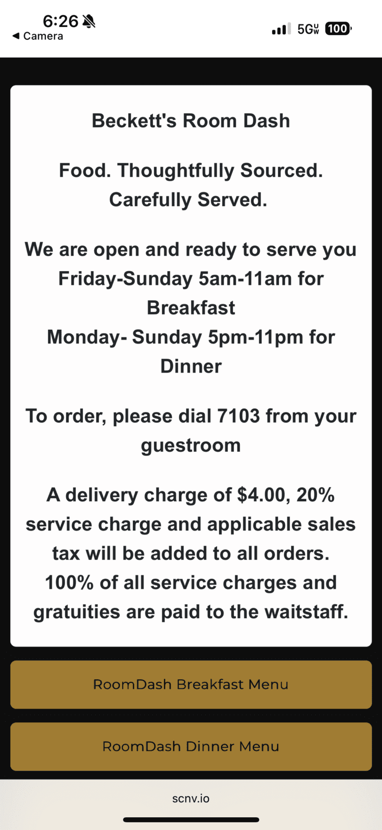 The image is a screenshot of a mobile device displaying a room service menu for "Beckett's Room Dash." It includes the following information:

- "Food. Thoughtfully Sourced. Carefully Served."
- Operating hours: Friday-Sunday 5am-11am for breakfast, Monday-Sunday 5pm-11pm for dinner.
- Instructions to order by dialing 7103 from the guestroom.
- A delivery charge of $4.00, a 20% service charge, and applicable sales tax will be added to all orders. All service charges and gratuities are paid to the waitstaff.
- Two buttons labeled "RoomDash Breakfast Menu" and "RoomDash Dinner Menu."
- The website "scnv.io" is displayed at the bottom.