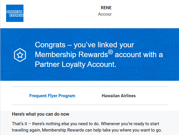 The image is an email notification from American Express. It congratulates the recipient for linking their Membership Rewards account with a Partner Loyalty Account. The email mentions a connection with the Frequent Flyer Program and Hawaiian Airlines. It also provides a brief message about what the recipient can do next, encouraging them to use Membership Rewards for future travel. The American Express logo is visible at the top left.