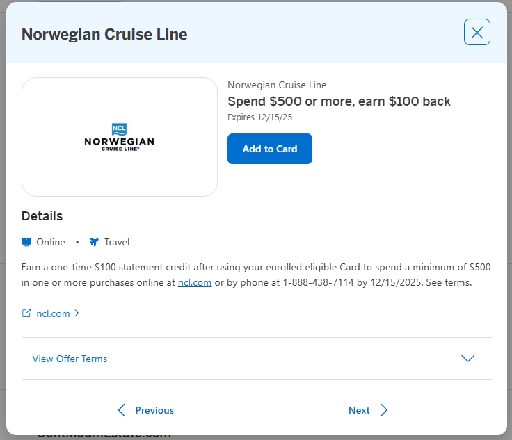 The image is a promotional offer from Norwegian Cruise Line. It states that if you spend $500 or more, you can earn $100 back. The offer expires on December 15, 2025. There is a button labeled "Add to Card." The details mention earning a one-time $100 statement credit after using an enrolled eligible card for purchases of $500 or more online at ncl.com or by phone by the expiration date. There are links to "ncl.com" and "View Offer Terms."