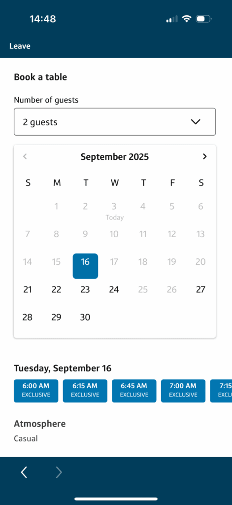 The image shows a mobile app interface for booking a table at a restaurant. It displays the current time as 14:48 and has options to select the number of guests, with "2 guests" chosen. A calendar for September 2025 is visible, with the 16th highlighted. Below the calendar, available time slots for Tuesday, September 16 are listed, including 6:00 AM, 6:15 AM, 6:45 AM, 7:00 AM, and 7:15 AM, all marked as "EXCLUSIVE." The atmosphere is described as "Casual." Navigation arrows are at the bottom.