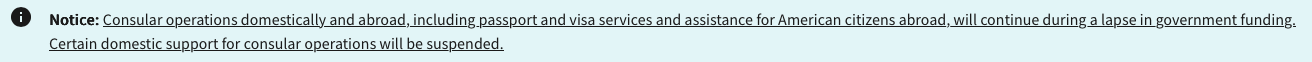 Alt text: A notice stating that consular operations domestically and abroad, including passport and visa services and assistance for American citizens abroad, will continue during a lapse in government funding. It also mentions that certain domestic support for consular operations will be suspended.