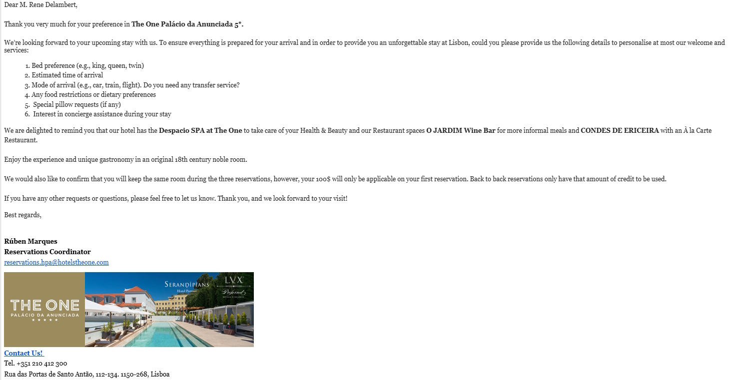 The image is a screenshot of an email from Rúben Marques, Reservations Coordinator at The One Palácio da Anunciada. The email is addressed to M. Rene Delambert and thanks them for choosing the hotel. It requests details to personalize the stay, such as bed preference, arrival time, mode of arrival, dietary preferences, pillow requests, and interest in concierge services. The email highlights the hotel's amenities, including the Despacio SPA, O JARDIM Wine Bar, and CONDES DE ERICEIRA restaurant. It confirms room retention for three reservations and mentions a $100 credit applicable only to the first reservation. Contact information and an image of the hotel with a pool are included at the bottom.