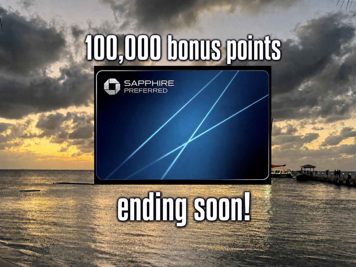 Chase Sapphire Preferred® Card® 100K Offer Ending Soon - Eye of the Flyer