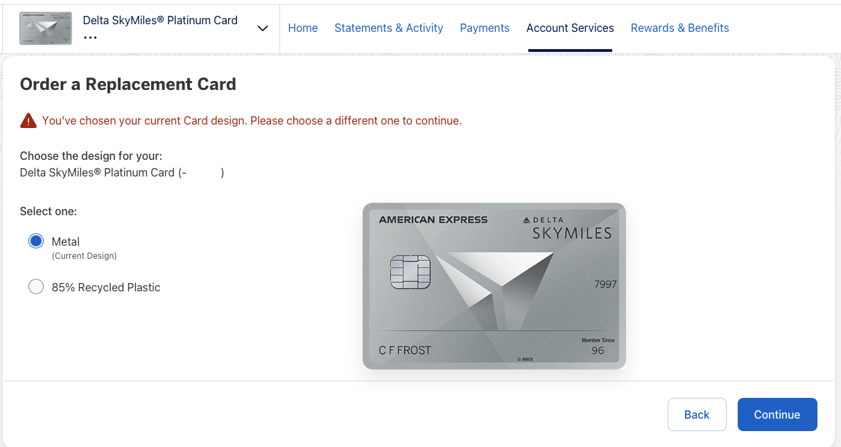 Error message reading "You've chosen your current Card design. Please choose a different one to continue." after selecting Metal on a card that is already metal.