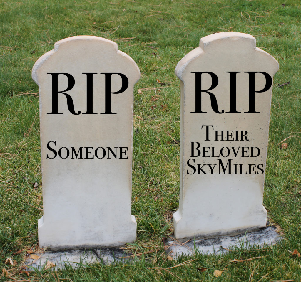 RIP someone and their SkyMiles